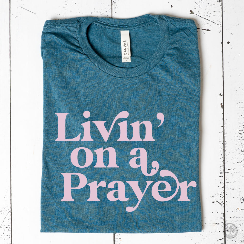Livin' on a Prayer Apparel